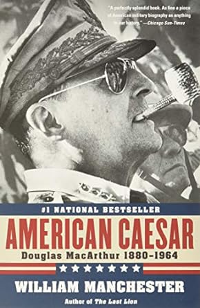 american caesar douglas macarthur 1880 1964 1st edition william manchester 0316024740, 978-0316024747