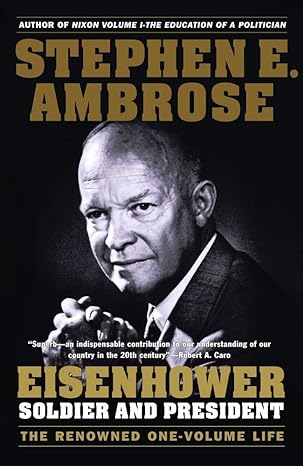 eisenhower soldier and president 1st edition stephen e ambrose 0671747584, 978-0671747589