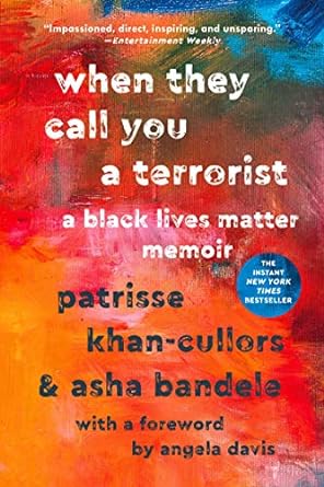when they call you a terrorist a black lives matter memoir 1st edition patrisse cullors ,asha bandele