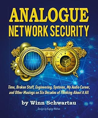 analogue network security time broken stuff engineering systems my audio career and other musings on six
