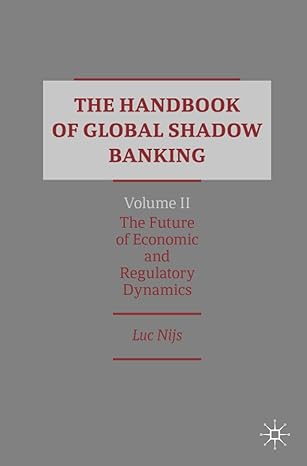 the handbook of global shadow banking volume ii the future of economic and regulatory dynamics 1st edition