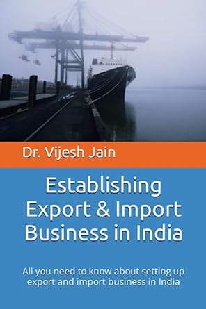 establishing export and import business in india all you need to know about setting up export and import