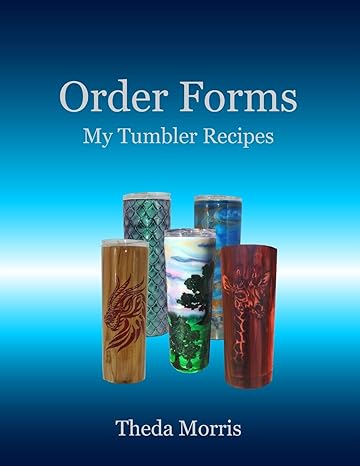 order forms my tumbler recipes 1st edition theda morris 979-8628355602
