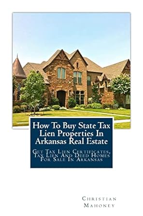 how to buy state tax lien properties in arkansas real estate get tax lien certificates tax lien and deed