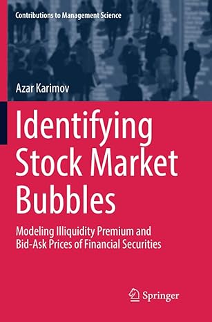 identifying stock market bubbles modeling illiquidity premium and bid ask prices of financial securities 1st