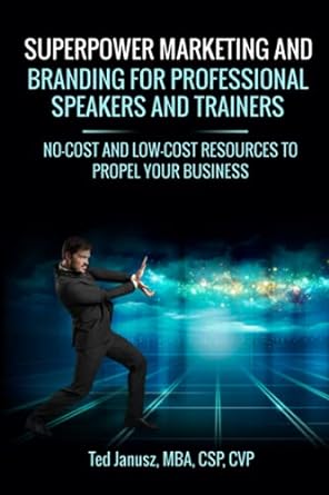 superpower marketing and branding for professional speakers and trainers no cost and low cost resources to