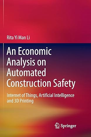 an economic analysis on automated construction safety internet of things artificial intelligence and 3d