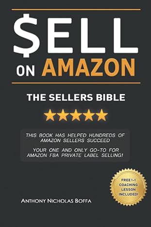 sell on amazon the sellers bible this book helped hundreds of amazon sellers your one and only go to for