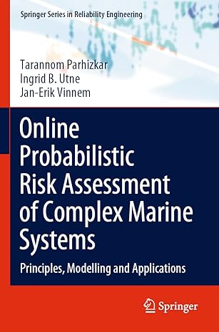online probabilistic risk assessment of complex marine systems principles modelling and applications 1st