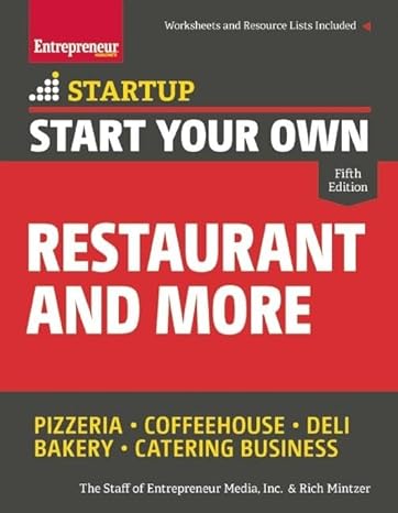 start your own restaurant and more pizzeria coffeehouse deli bakery catering business 5th edition the staff