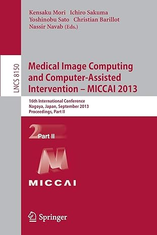 medical image computing and computer assisted intervention miccai 2013 16th international conference nagoya
