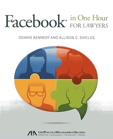 facebook in one hour for lawyers 1st edition dennis kennedy ,allison c shields 1614385432, 978-1614385431