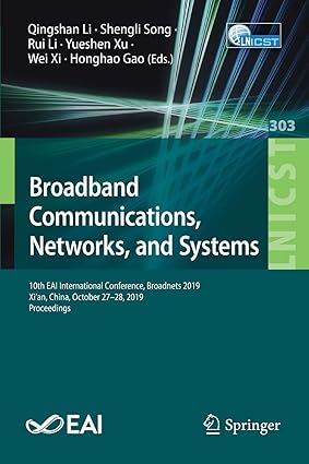 broadband communications networks and systems 10th eai international conference broadnets 2019 xian china