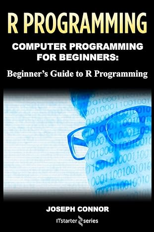 r programming learn the basics of r programming in one week 1st edition it starter series 1717004385,