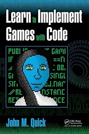 learn to implement games with code 1st edition john m quick 1498753388, 978-1498753388