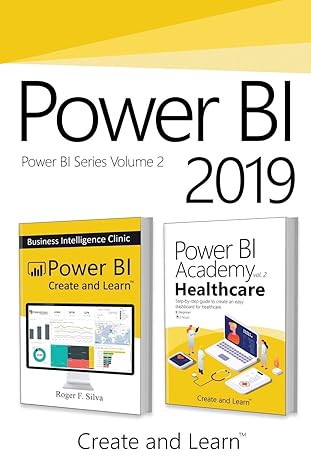 power bi 2019 volume 2 power bi business intelligence clinic + power bi academy vol 2 healthcare 1st edition