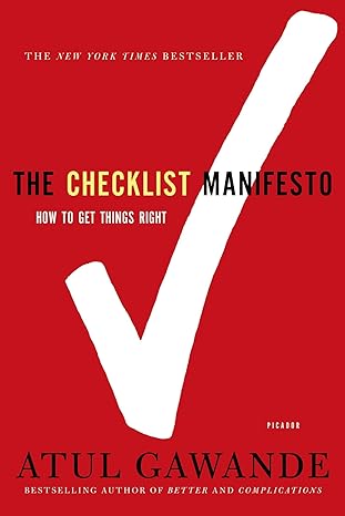 the checklist manifesto how to get things right 1st edition atul gawande 0312430000, 978-0312430009