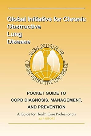 2017 pocket guide to copd diagnosis management and prevention a guide for healthcare professionals 2017