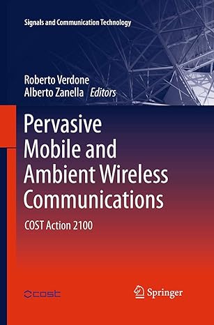pervasive mobile and ambient wireless communications cost action 2100 1st edition roberto verdone ,alberto