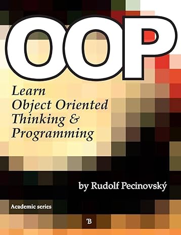 oop learn object oriented thinking and programming 1st edition rudolf pecinovsky 8090466184, 978-8090466180
