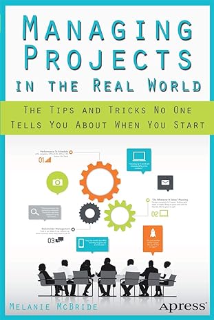 managing projects in the real world the tips and tricks no one tells you about when you start 1st edition