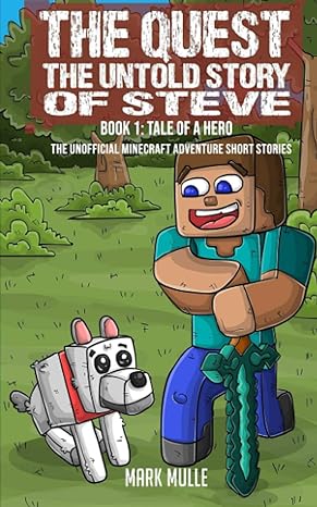 the quest the untold story of steve book one the tale of a hero 1st edition mark mulle 1503332322,