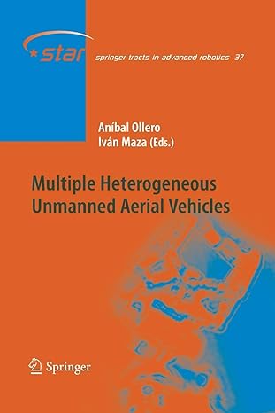 multiple heterogeneous unmanned aerial vehicles 2007th edition anibal ollero ,ivan maza 3642444822,