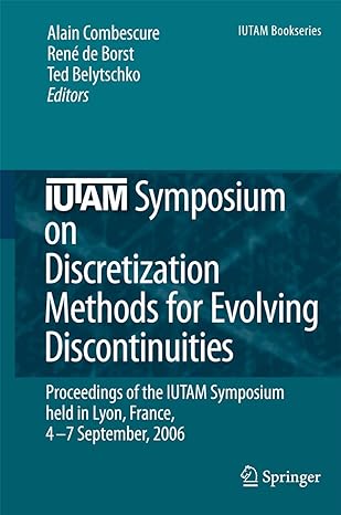 iutam symposium on discretization methods for evolving discontinuities proceedings of the iutam symposium