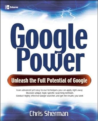 google power unleash the full potential of google 1st edition chris sherman 0072257873, 978-0072257878