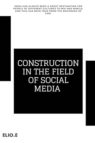 construction in the field of social media 1st edition elio endless 2486379703, 978-2486379702