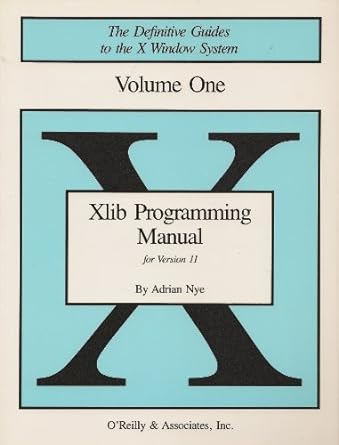 xlib programming manual for version 11 vol 1 1st edition adrian nye 0937175277, 978-0937175279