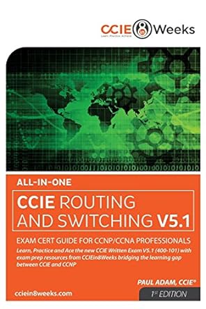 all in one ccie 400 101 v5 1 routing and switching written exam cert guide for ccnp/ccna professionals 1st
