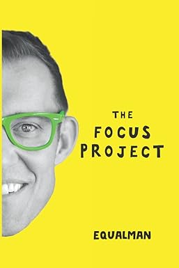 the focus project the not so simple art of doing less 1st edition erik qualman 0991183576, 978-0991183579