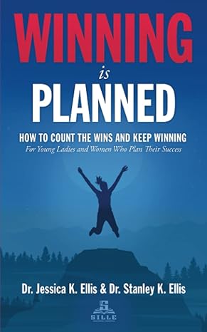 winning is planned how to count the wins and keep winning for young ladies and women who plan their success