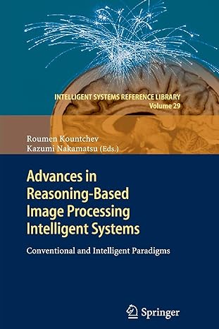 advances in reasoning based image processing intelligent systems conventional and intelligent paradigms