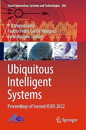 ubiquitous intelligent systems proceedings of second icuis 2022 1st edition p karuppusamy ,fausto pedro