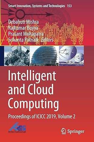intelligent and cloud computing proceedings of icicc 2019 volume 2 1st edition debahuti mishra ,rajkumar