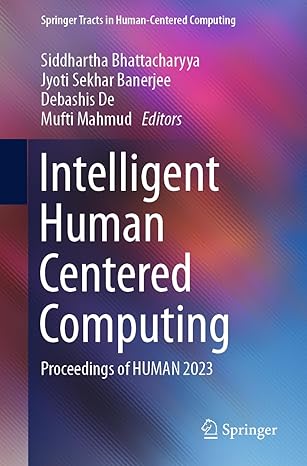 intelligent human centered computing proceedings of human 2023 1st edition siddhartha bhattacharyya ,jyoti