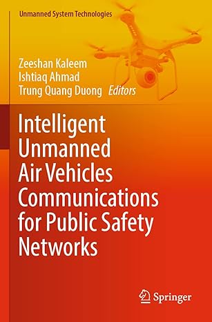 intelligent unmanned air vehicles communications for public safety networks 1st edition zeeshan kaleem