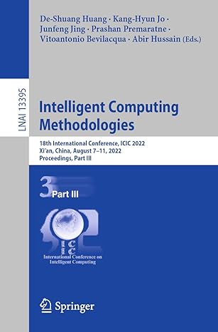 intelligent computing methodologies 18th international conference icic 2022 xian china august 7 11 2022