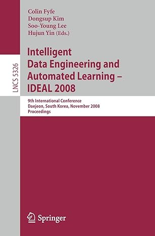 intelligent data engineering and automated learning ideal 2008 9th international conference daejeon south