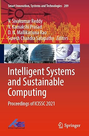 intelligent systems and sustainable computing proceedings of icissc 2021 1st edition v sivakumar reddy ,v