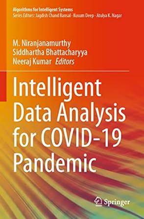 intelligent data analysis for covid 19 pandemic 1st edition m niranjanamurthy ,siddhartha bhattacharyya