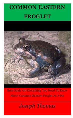 common eastern froglet best guide on everything you need to know about common eastern frog let as a pet 1st
