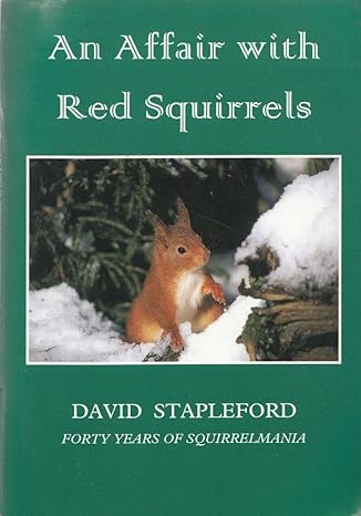 an affair with red squirrels 1st edition david stapleford 1904006108, 978-1904006107