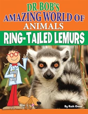 dr bobs amazing world of animals ring tailed lemurs 1st edition ruth owen 1477790411, 978-1477790410