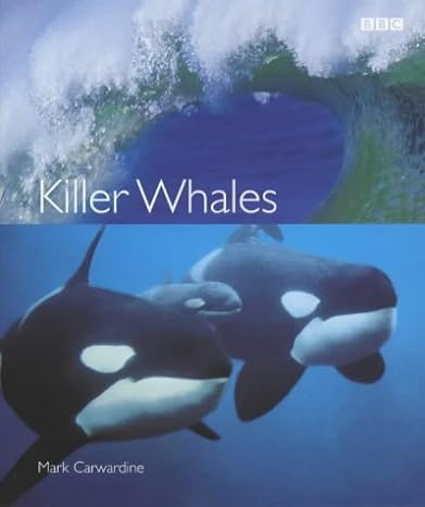 killer whales 1st edition mark carqardine 0563534079, 978-0563534075