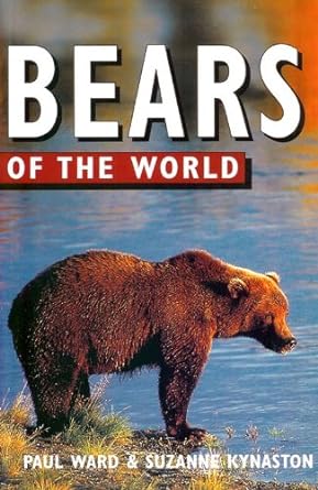bears of the world 1st edition paul ward ,suzanne kynaston 071372787x, 978-0713727876