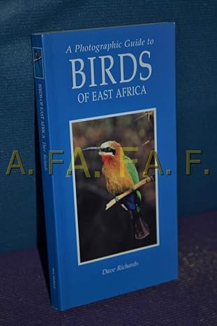 a photographic guide to birds of east africa 1st edition dave richards 1853685607, 978-1853685606