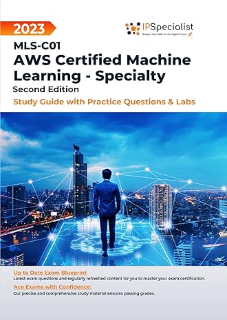 mls c01 aws certified machine learning specialty study guide with practice questions and labs second edition